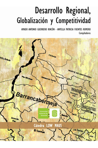 Desarrollo Regional, Globalización Y Competitividad