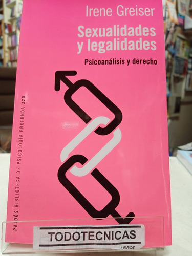 Sexualidades Y Legalidades  Psicoanalisis Y Derecho     -pd-