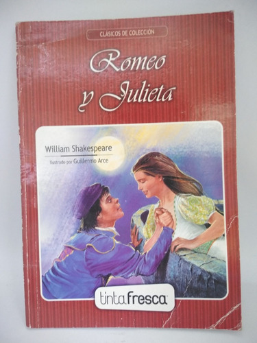 Romeo Y Julieta. William Shakespeare. Tinta Fresca