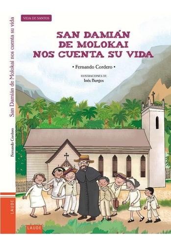 San Damiãâ¡n De Molokai Nos Cuenta Su Vida, De Cordero Morales, Fernando. Editorial Luis Vives (edelvives), Tapa Blanda En Español