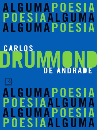 Alguma Poesia, De Andrade, Carlos Drummond De. Editora Record, Capa Mole, Edição 2022-04-18 00:00:00 Em Português