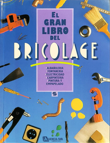 El Gran Libro Del Bricolage, Reparaciones En El Hogar