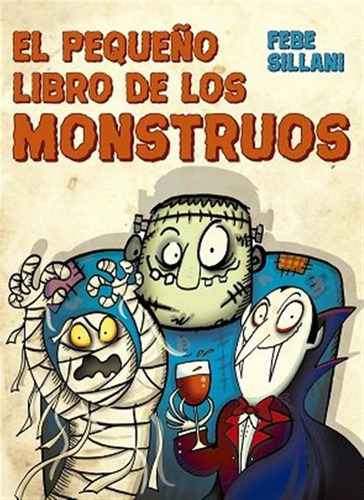 Pequeño Libro De Los Monstruos,el - Sillani,febe