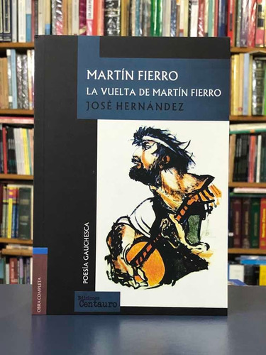 Martín Fierro - José Hernández - Centauro