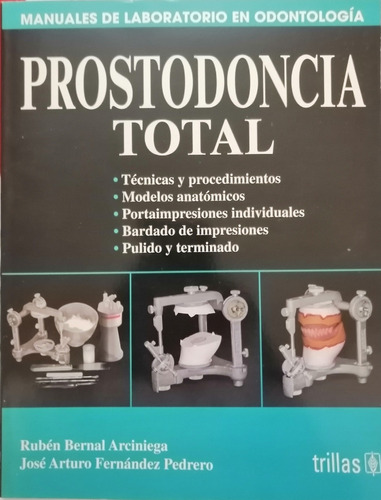 Libro Prostodoncia Total. Rubén B. Arciniega. Odontología