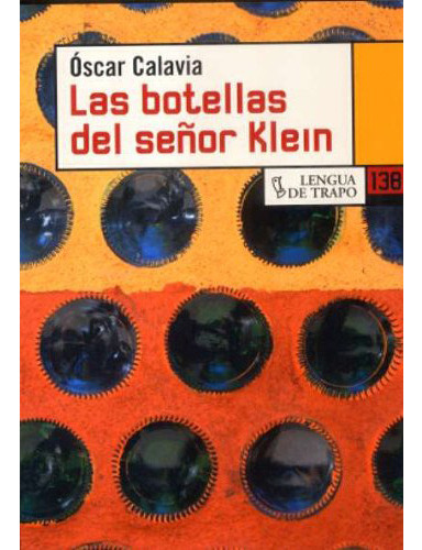 Las Botellas Del Señor Klein, De Calavia Saez Oscar., Vol. Abc. Editorial Lengua De Trapo, Tapa Blanda En Español, 1