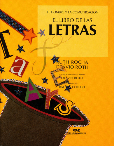 El Libro De Las Letras, de Ruth Rocha y Otávio Roth. Editora Melhoramentos, capa mole, edição 1 em espanhol, 2014