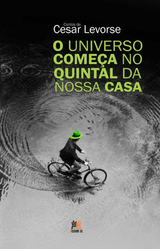 Universo começa no quintal da nossa casa, O, de Cesar Levorse. Editora BesouroBox, capa mole, edição 1 em português, 2023