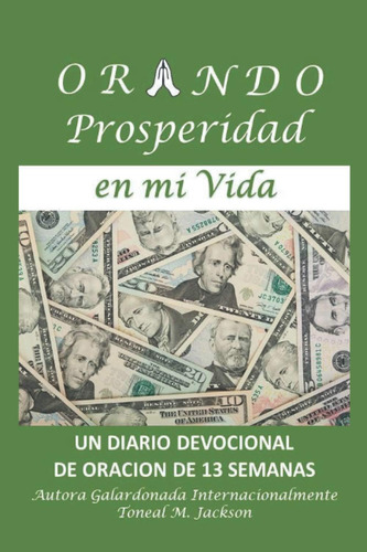 Libro Orando Prosperidad En Mi Vida (la Vida De Oracion) (sp