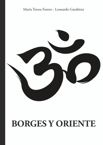 Borges Y Oriente - María Teresa  Forero