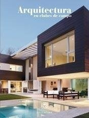 Libro Arquitectura En Clubes De Campo  2016 De Daniel Gonzal