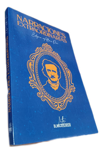 Libro: Narraciones Extraordinarias - Edgar Allan Poe