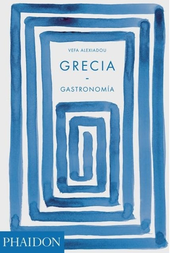 Grecia Gastronomia - Vefa Alexiadou