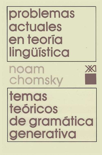 Problemas Actuales En Teoria Linguistica. Noam Chomsky. Sigl