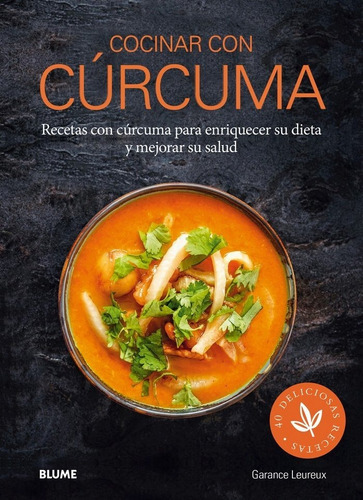 Cocinar con cÃÂºrcuma, de Leureux, Garance. Editorial BLUME (Naturart), tapa dura en español