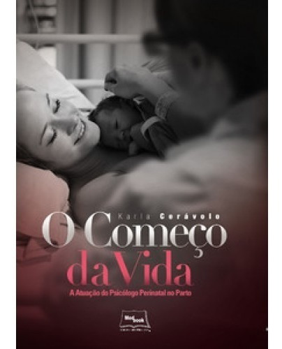 Comeco Da Vida, O A Atuacao Do Psico - Medbook