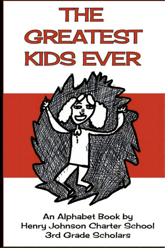 The Greatest Kids Ever!, De Scholars, Hjcs. Editorial Lulu Pr, Tapa Blanda En Inglés