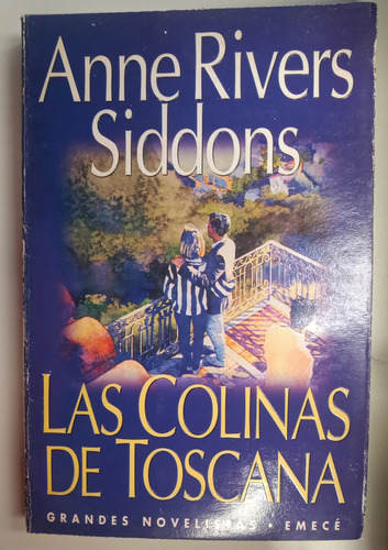 Anne Rivers Siddons - Las Colinas De Toscana