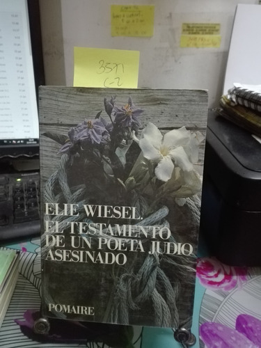 El Testamento De Un Poeta Judio Asesinado // Wiesel