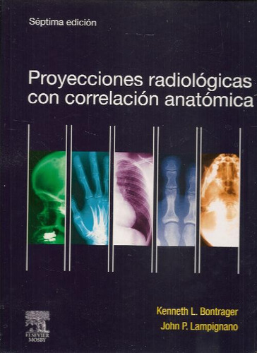 Libro Proyecciones Radiológicas Con Correlación Anatómica De