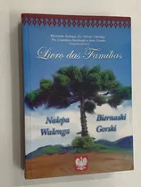 Comprar Livro Livro Das Famílias Napela, Walenga, Biernaski, Gorski - Bernardo Nalepa, Pe. Simão Valenga; Outros [2016]