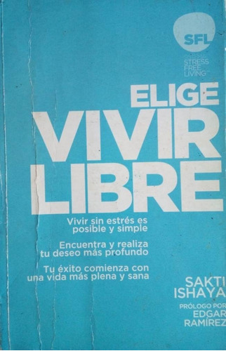 Elige Vivir Libre Sakti Is Haya