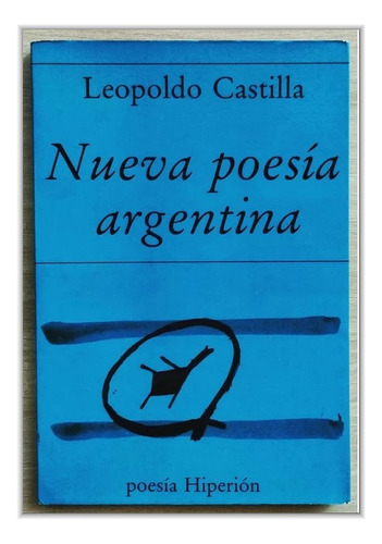 Nueva Poesía Argentina. Leopoldo Castilla.