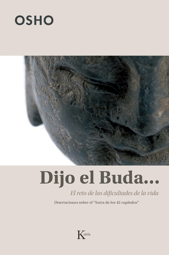 Dijo El Buda ... El Reto De Las Dificultades De La Vida.