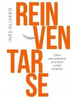 Libro - Reinventarse - Ines Olivero