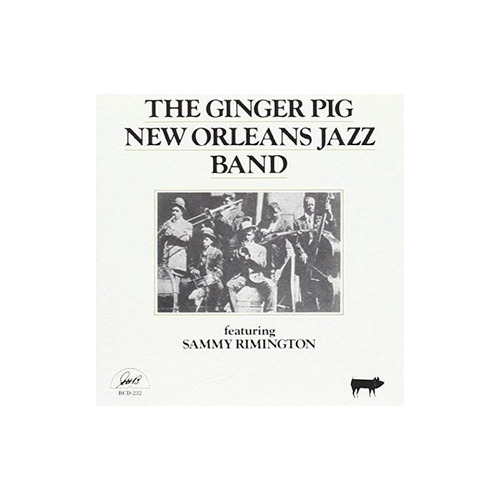 Ginger Pig New Orleans Band Featuring Sammy Rimigton Usa Cd