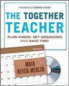 The Together Teacher Plan Ahead, Get Organized, And Save Tim