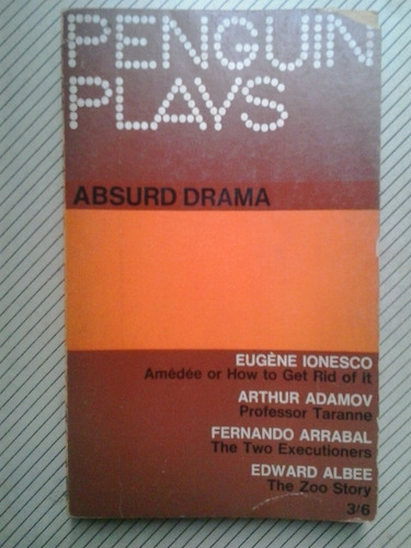 Penguin Plays. Absurd Drama: Ionesco, Adamov, Arrabal, Albee
