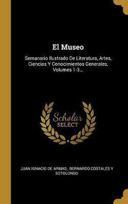 Libro El Museo : Semanario Ilustrado De Literatura, Artes...