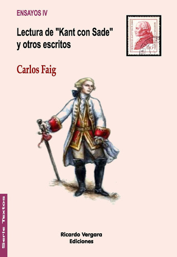 Lectura De Kant Con Sade Y Otros Escritos, De Carlos Faig. Editorial Ricardo Vergara, Tapa Blanda En Español, 2014