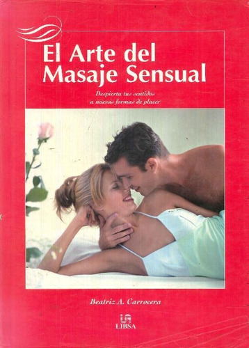 Libro El Arte Del Masaje Sensual De Beatriz Carrocera Fernan