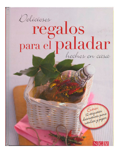 Libro Deliciosos Regalos Para El Paladar Hechos En Casa