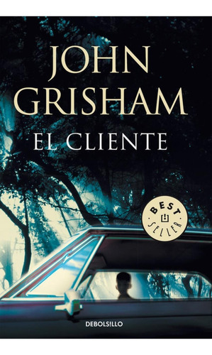 Libro: El Cliente. Grisham, John. Debolsillo