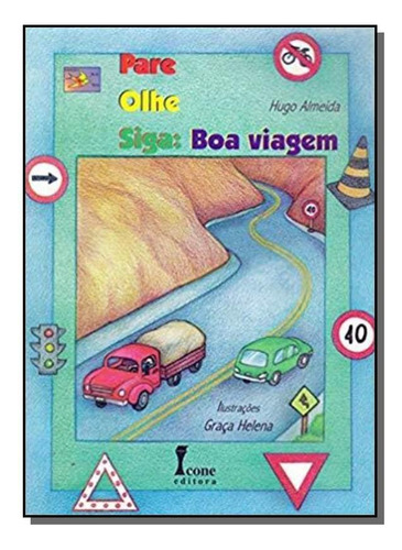 Pare Olhe Siga: Boa Viagem, De Almeida, Hugo. Editora Icone, Capa Mole Em Português, 2021