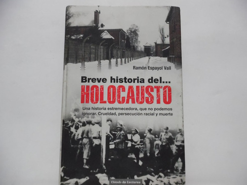 Breve Historia Del Holocausto / Ramón Espayol Vall 