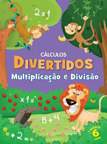 Multiplicação e divisão, de Ciranda Cultural. Cálculos divertidos Editorial Ciranda Cultural Editora E Distribuidora Ltda. em português, 2016