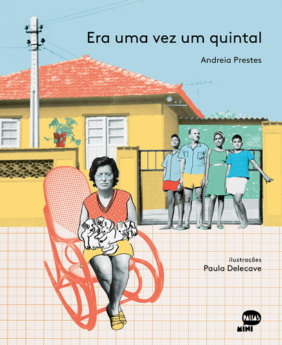 Era Uma Vez Um Quintal, De Prestes, Andreia., Vol. 1. Editorial Pallas Mini, Capa Mole Em Português