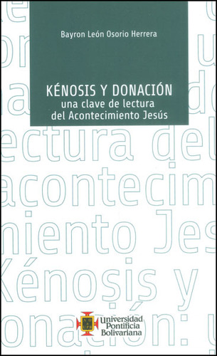 Kénosis Y Donación Una Clave De Lectura Del Acontecimiento J