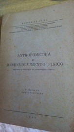 Livro Antropometria E Desenvolvimento Fisico - Bastos De Avila [1940]