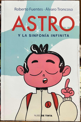 Astro Y La Sinfonía Infinita - Roberto Fuentes