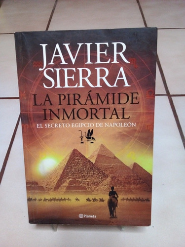 La Pirámide Inmortal. Javier Sierra