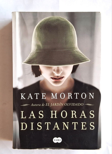 Las Horas Distantes. Kate Morton.