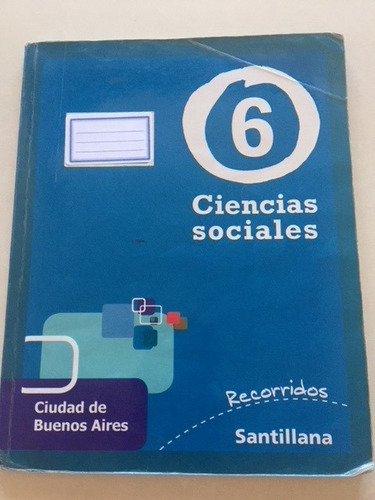 Ciencias Sociales 6 Ciudad De Bs As. Recorridos Santillana