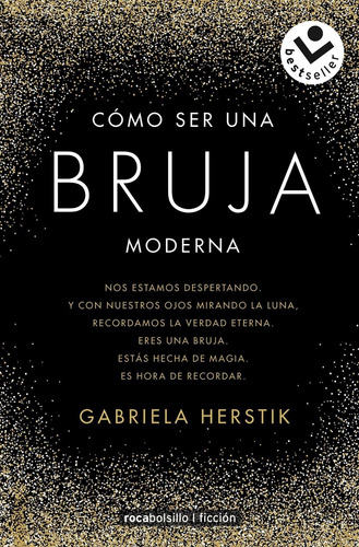 Como Ser Una Bruja Moderna Gabriela Herstik Roca Bolsillo