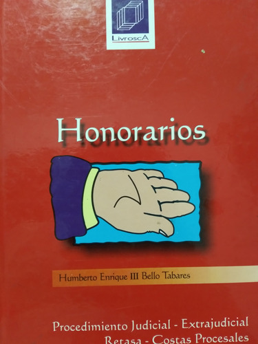 Honorarios Humberto Enrique Bello Tabares / \