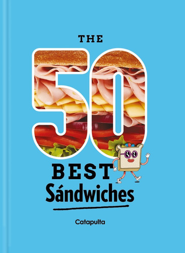 The 50 Best Sandwiches - Libro Nuevo - Catapulta